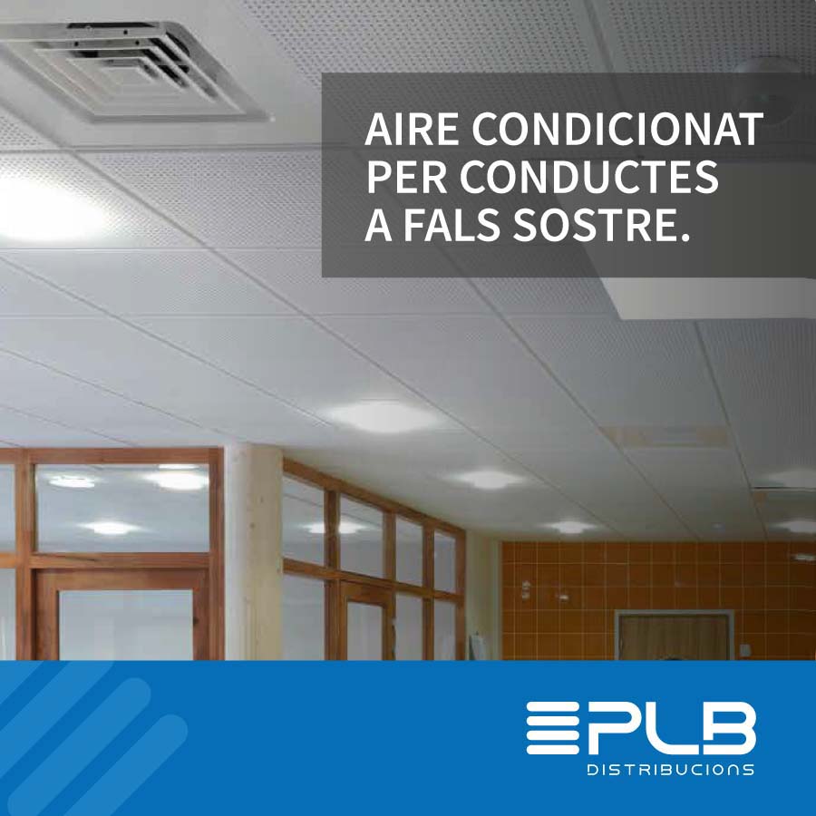 AIRE CONDICIONAT PER CONDUCTES EN FALS SOSTRE.