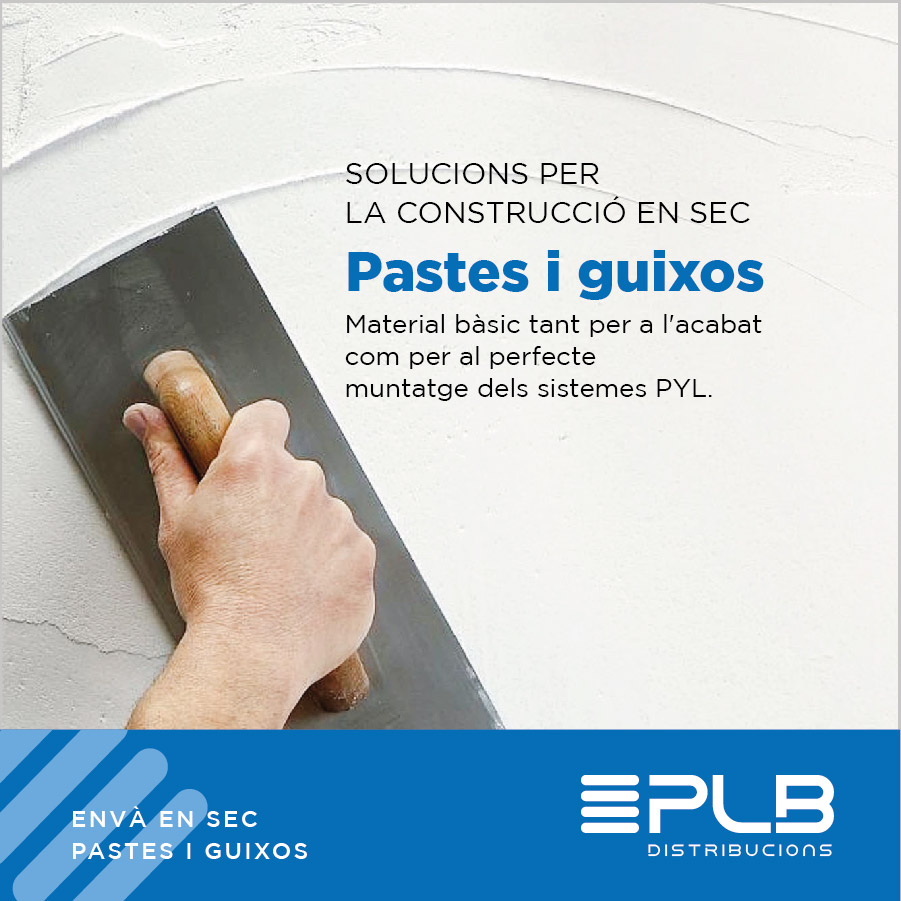 Les solucions per a la construcció en sec, com les pastes i guix, han guanyat popularitat en els darrers anys per la seva eficiència, rapidesa i neteja.