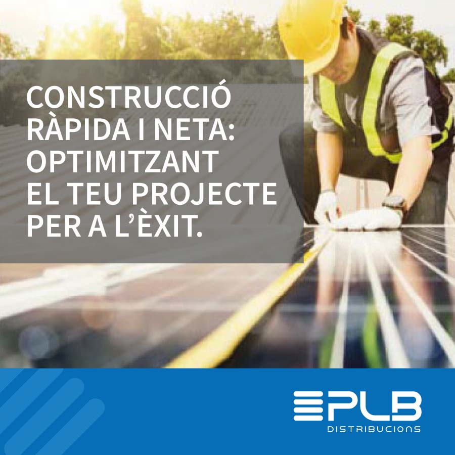 La construcció ràpida i neta és cabdal en el món actual de l’enginyeria i l’arquitectura.