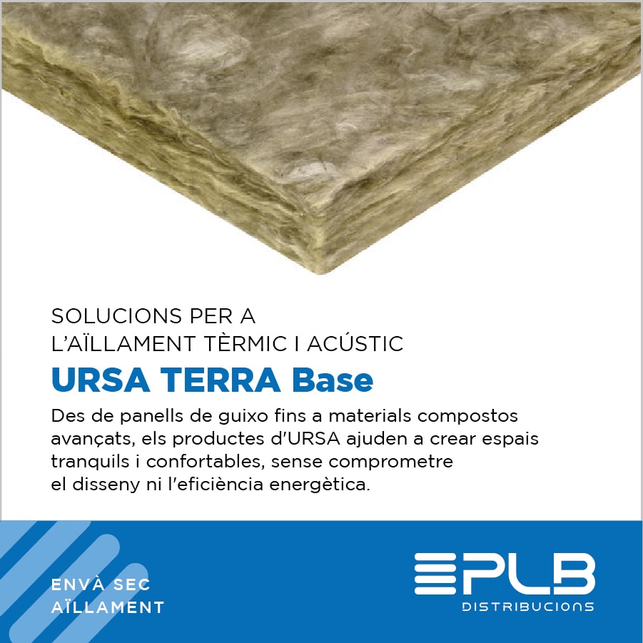 URSA TERRA Base. El compromís amb l'aïllament de qualitat