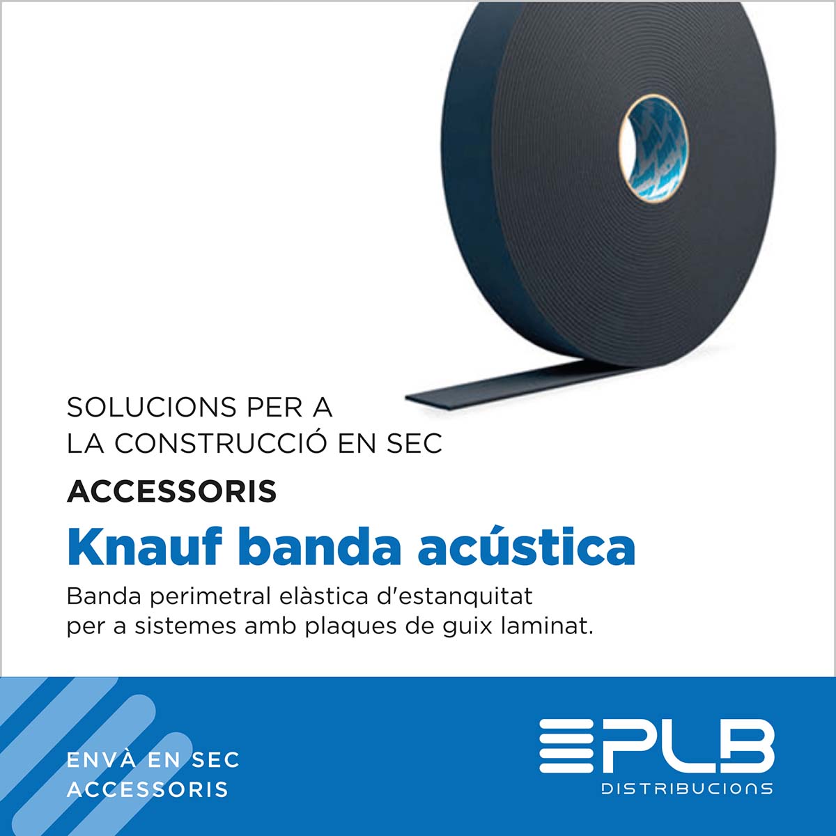 La Knauf banda acústica és un component clau en projectes de construcció en sec que prioritzen el confort acústic.