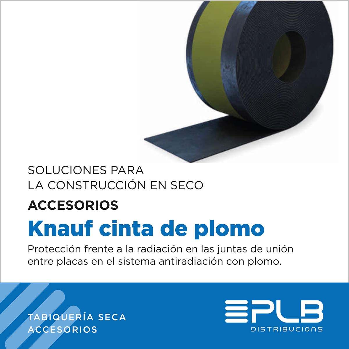 CINTA DE PLOMO KNAUF: GARANTÍA DE SEGURIDAD RADIOLÓGICA EN CONSTRUCCIÓN EN SECO