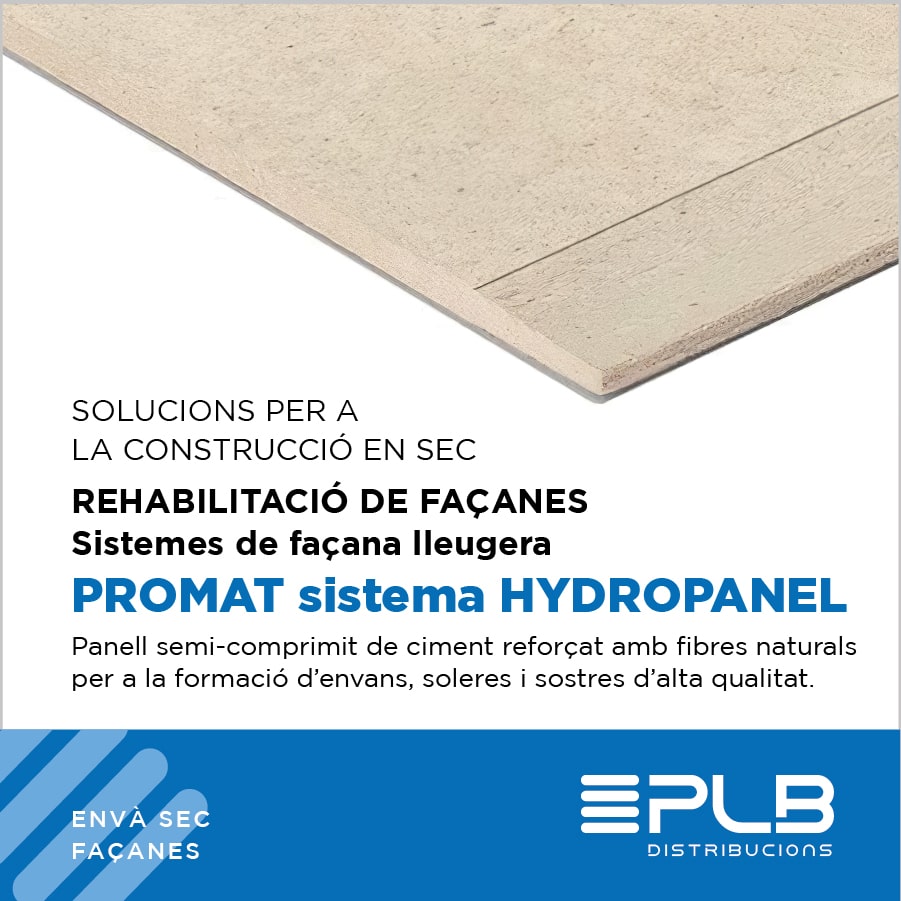 SOLUCIONS INNOVADORES PER A LA CONSTRUCCIÓ EN SEC: SISTEMA DE FAÇANA LLEUGERA HYDROPANEL DE PROMAT.
