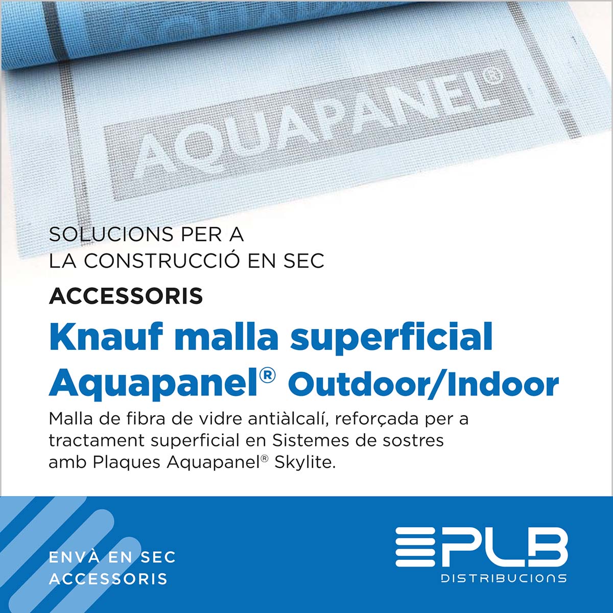 KNAUF MALLA SUPERFICIAL AQUAPANEL® OUTDOOR/INDOOR és un component crucial en la construcció en sec.