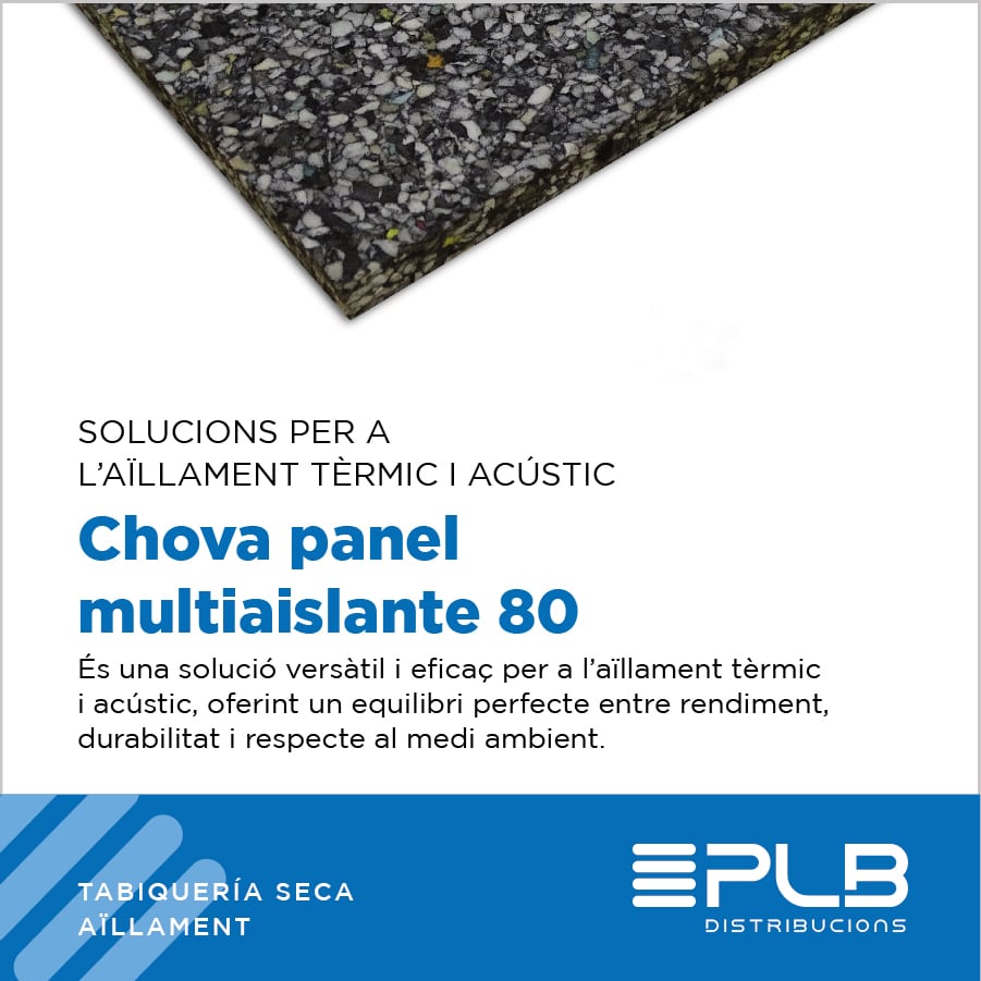 El CHOVA PANELL MULTIAÏLLANT 80 és una solució avançada per a l'aïllament tèrmic i acústic.