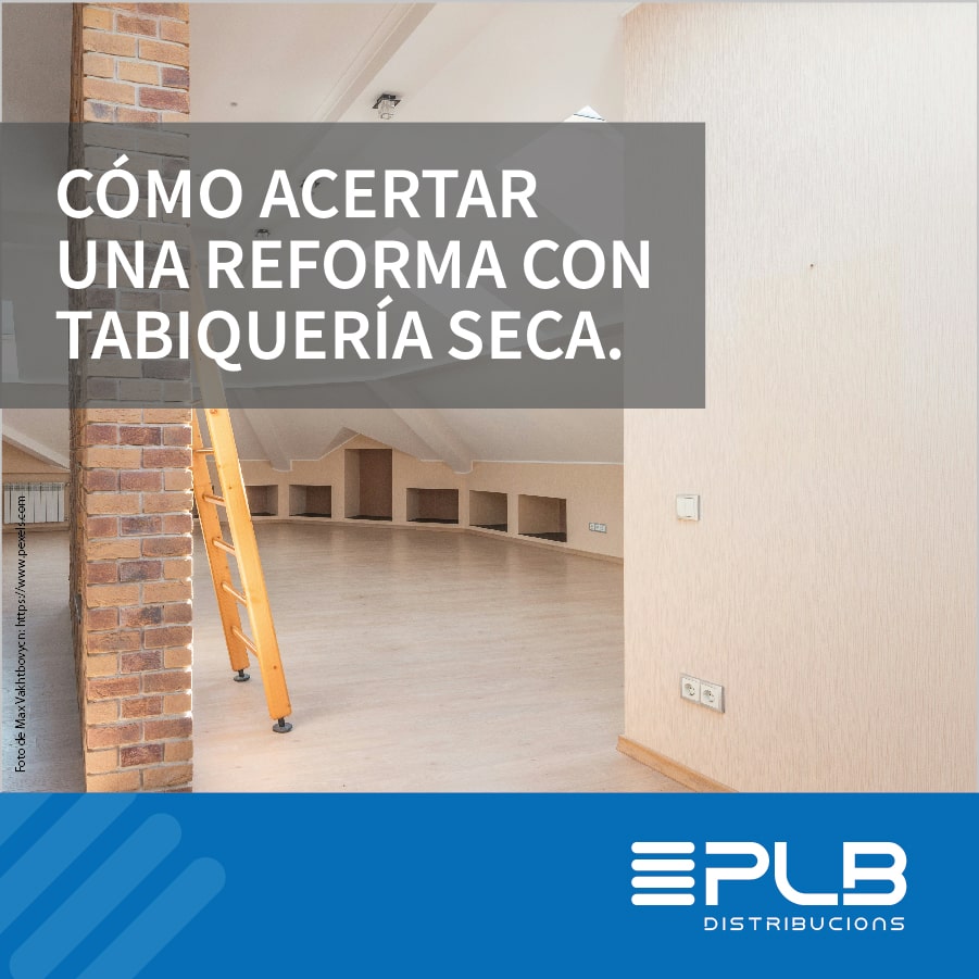 LA TABIQUERÍA SECA COMO SOLUCIÓN INTELIGENTE EN REFORMAS DE VIVIENDAS