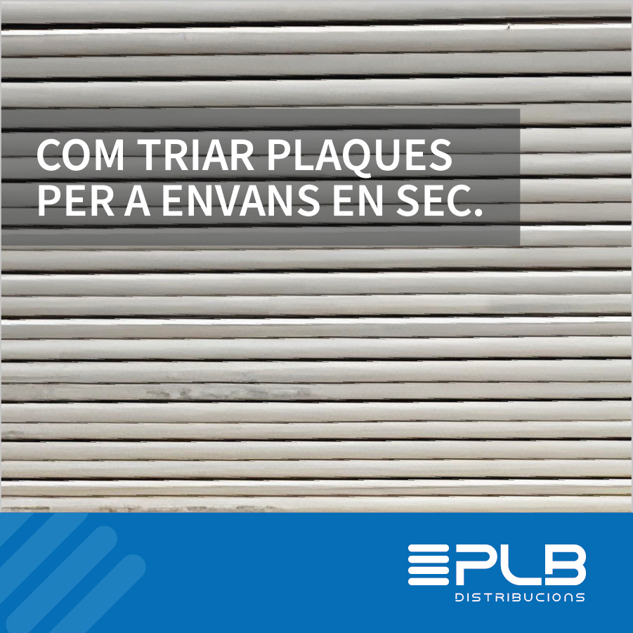 COM TRIAR PLAQUES PER A ENVANS EN SEC. GUIA DEFINITIVA PER ELEGIR PLAQUES EN ENVANS EN SEC.