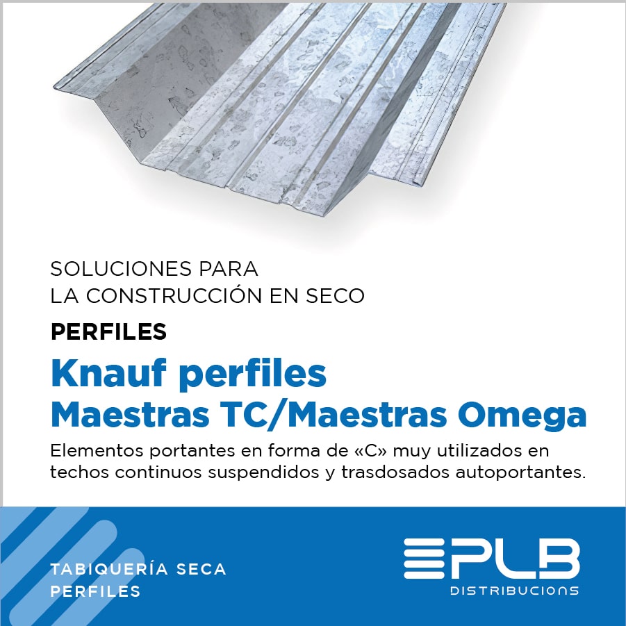 SOLUCIONES: KNAUF PERFILES MAESTRAS TC/ MAESTRAS OMEGA.