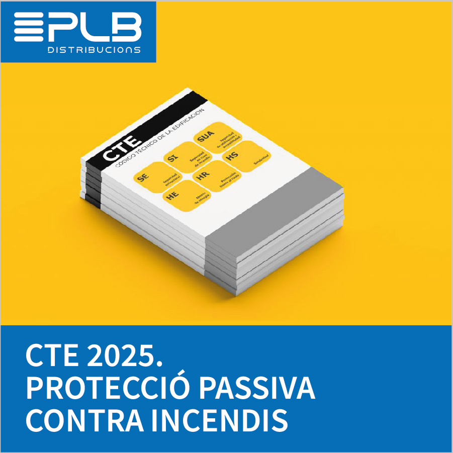 CTE 2025: REQUERIMENTS DE PROTECCIÓ PASSIVA CONTRA INCENDIS