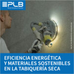 EFICIENCIA ENERGÉTICA Y MATERIALES SOSTENIBLES EN LA TABIQUERÍA SECA