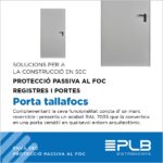 PROTECCIÓ PASSIVA AL FOC. REGISTRES I PORTES. PORTA TALLAFOCS
