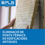ELIMINACIÓ DE PONTS TÈRMICS EN EDIFICACIONS ANTIGUES.