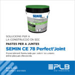 SEMIN CE 78 PERFECT’JOINT és una solució per al tractament de juntes de plaques de guix laminat.
