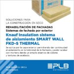 Los sistemas de fachada por exterior, como el Sistema de Aislamiento Smart Wall FKD-S Thermal de Knauf Insulation, ofrecen una solución eficiente y estéticamente atractiva